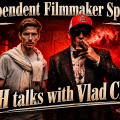 From gaffer’s kid in Romania to indie filmmaker: Vlad Chesa’s playbook